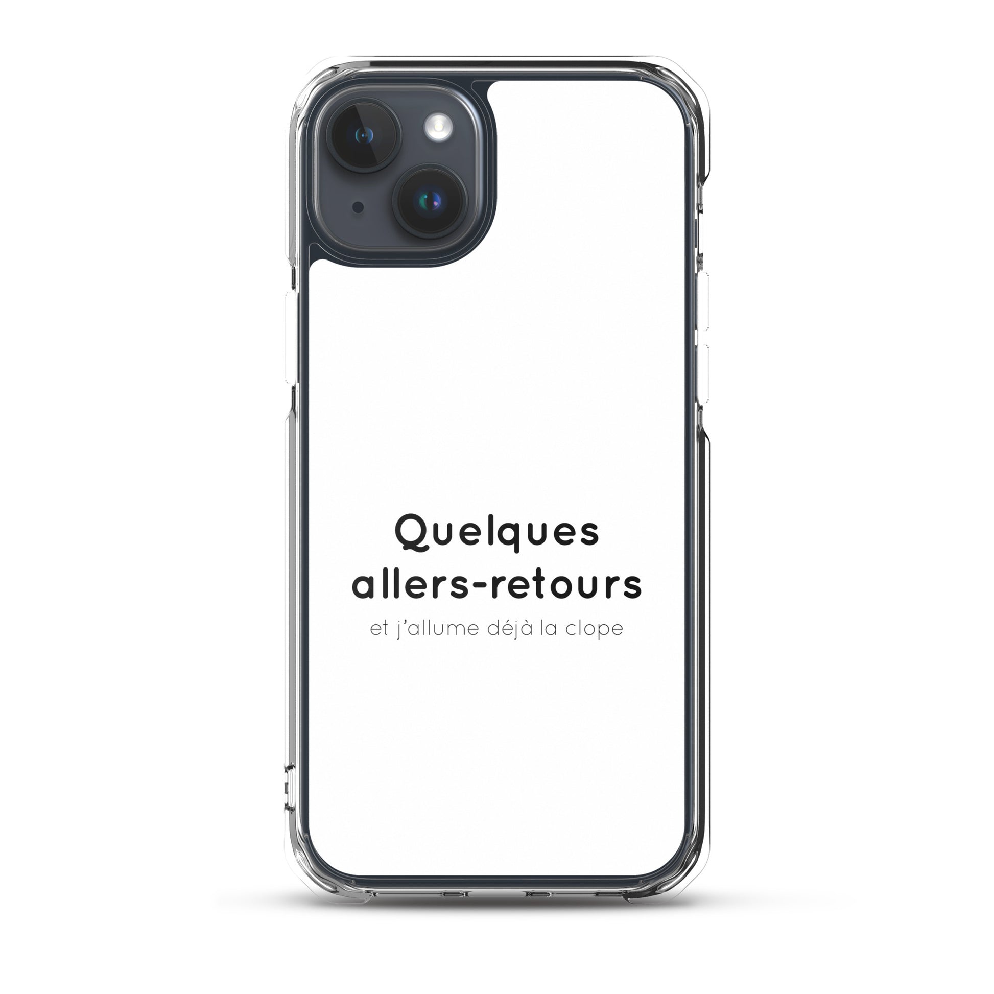 Coque iPhone Quelques allers-retours et j'allume déjà la clope iPhone 15 Plus - Sedurro