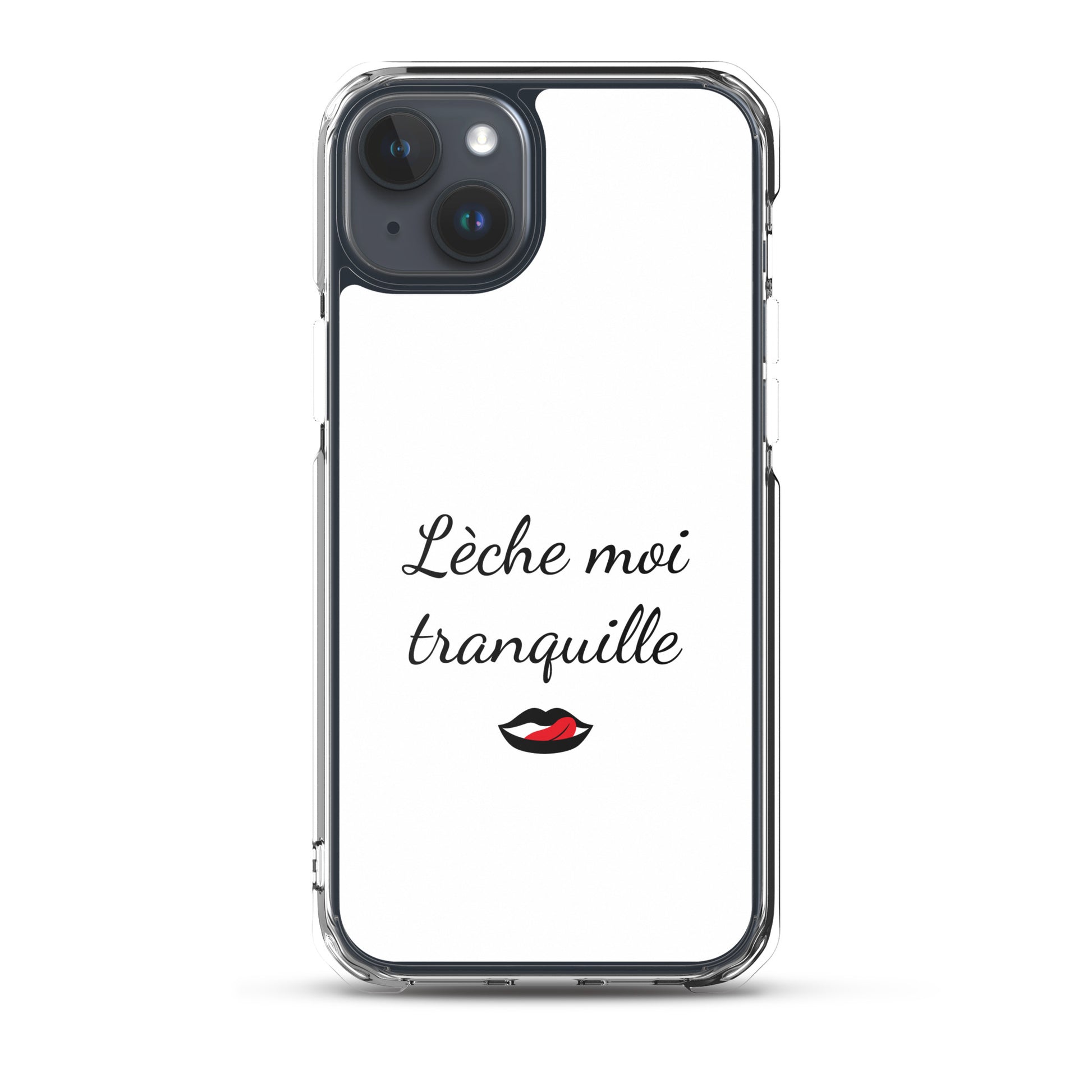 Coque iPhone Lèche moi tranquille iPhone 15 Plus - Sedurro