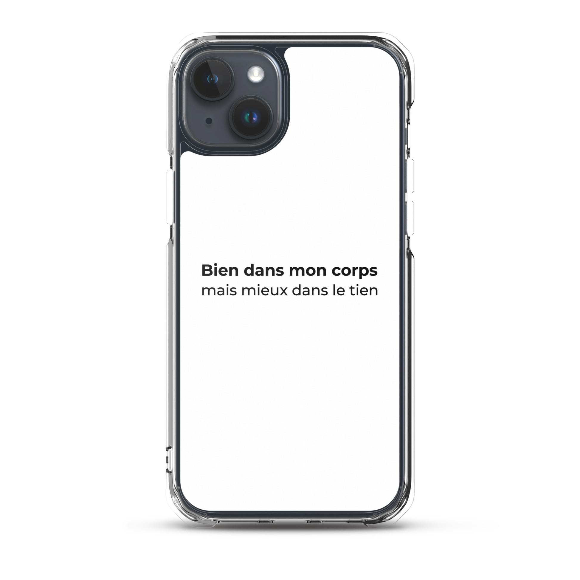 Coque iPhone Bien dans mon corps mais mieux dans le tien iPhone 15 Plus - Sedurro