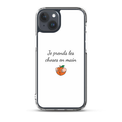 Coque iPhone Je prends les choses en main iPhone 15 Plus - Sedurro