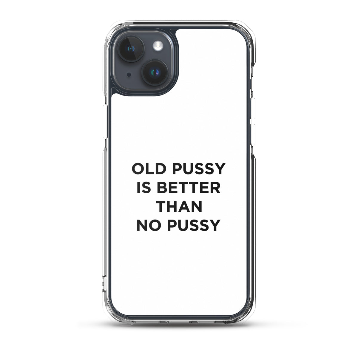 Coque iPhone Old pussy is better than no pussy - Sedurro