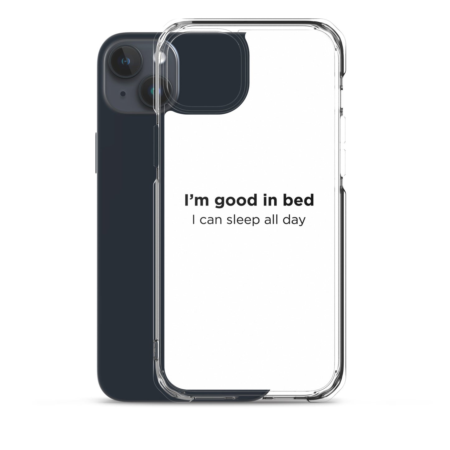 Coque iPhone I'm good in bed I can sleep all day - Sedurro