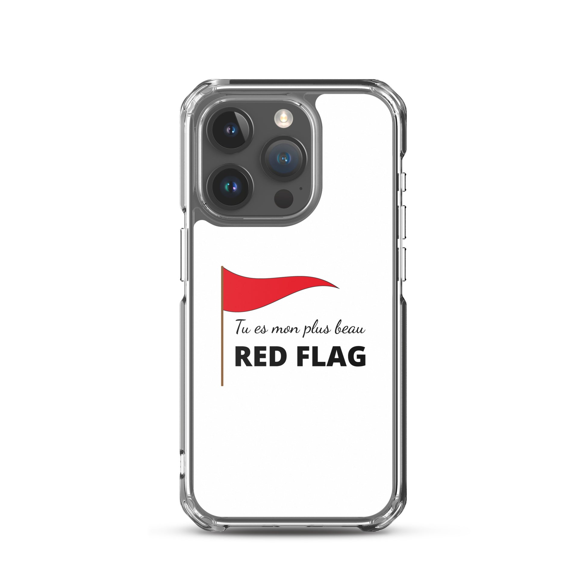 Coque iPhone Tu es mon plus beau red flag iPhone 15 Pro - Sedurro