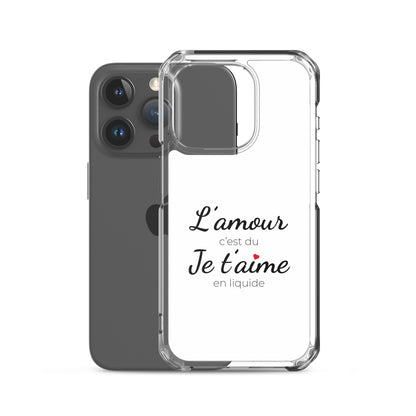 Coque iPhone L'amour c'est du je t'aime en liquide - Sedurro