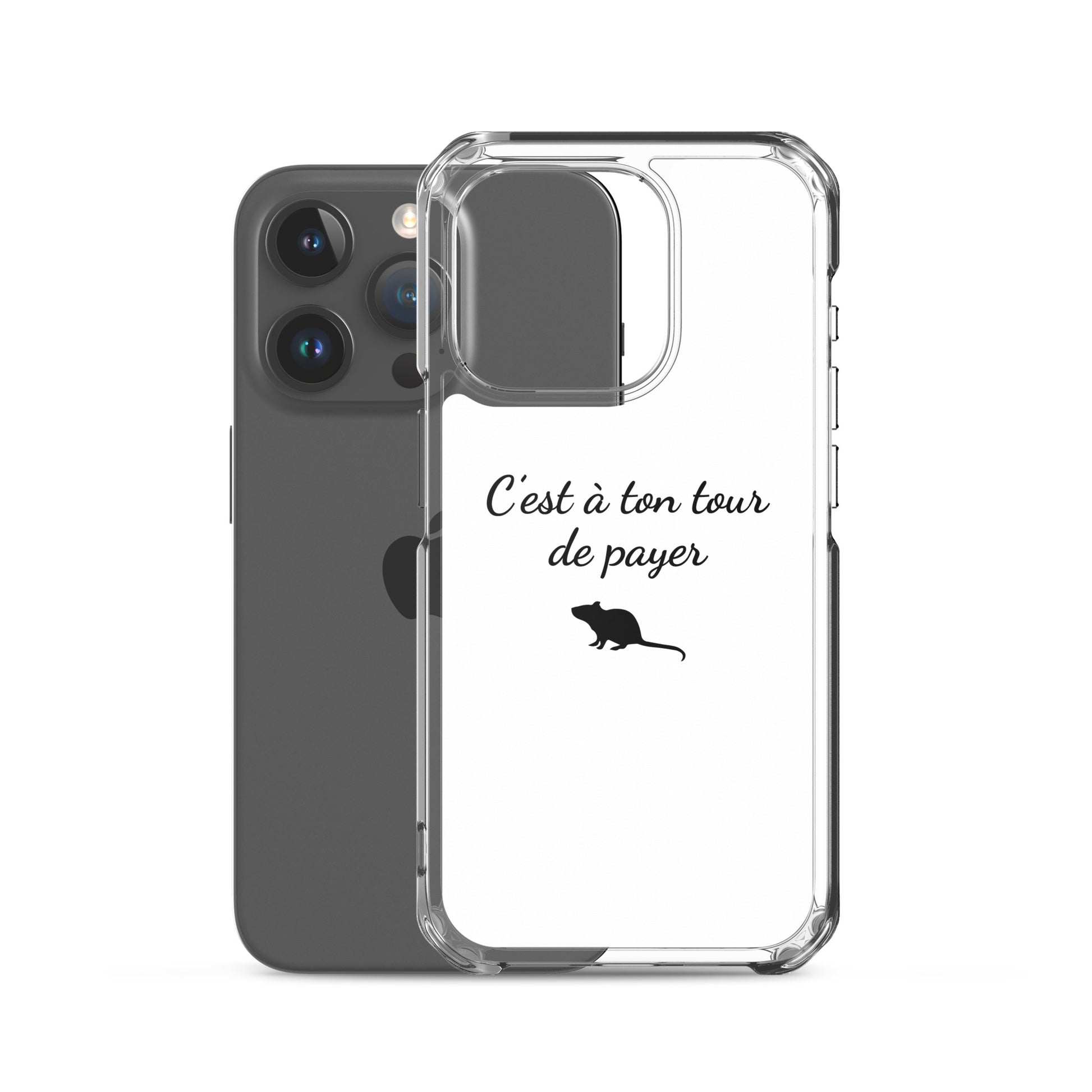 Coque iPhone C'est à ton tour de payer rat - Sedurro