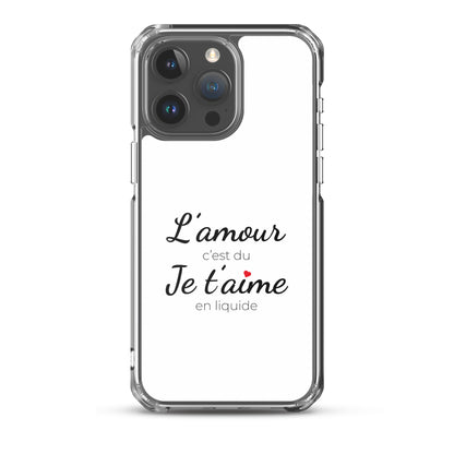 Coque iPhone L'amour c'est du je t'aime en liquide iPhone 15 Pro Max - Sedurro