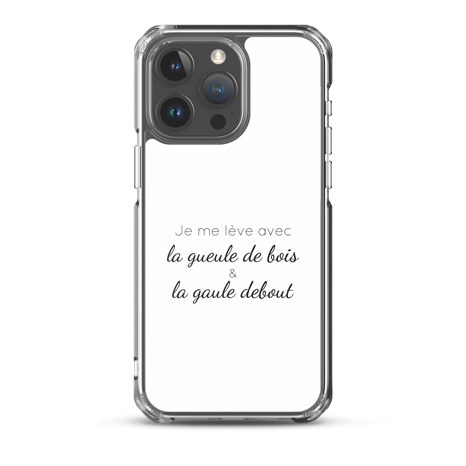 Coque iPhone Je me lève avec la gueule de bois et la gaule debout iPhone 15 Pro Max - Sedurro