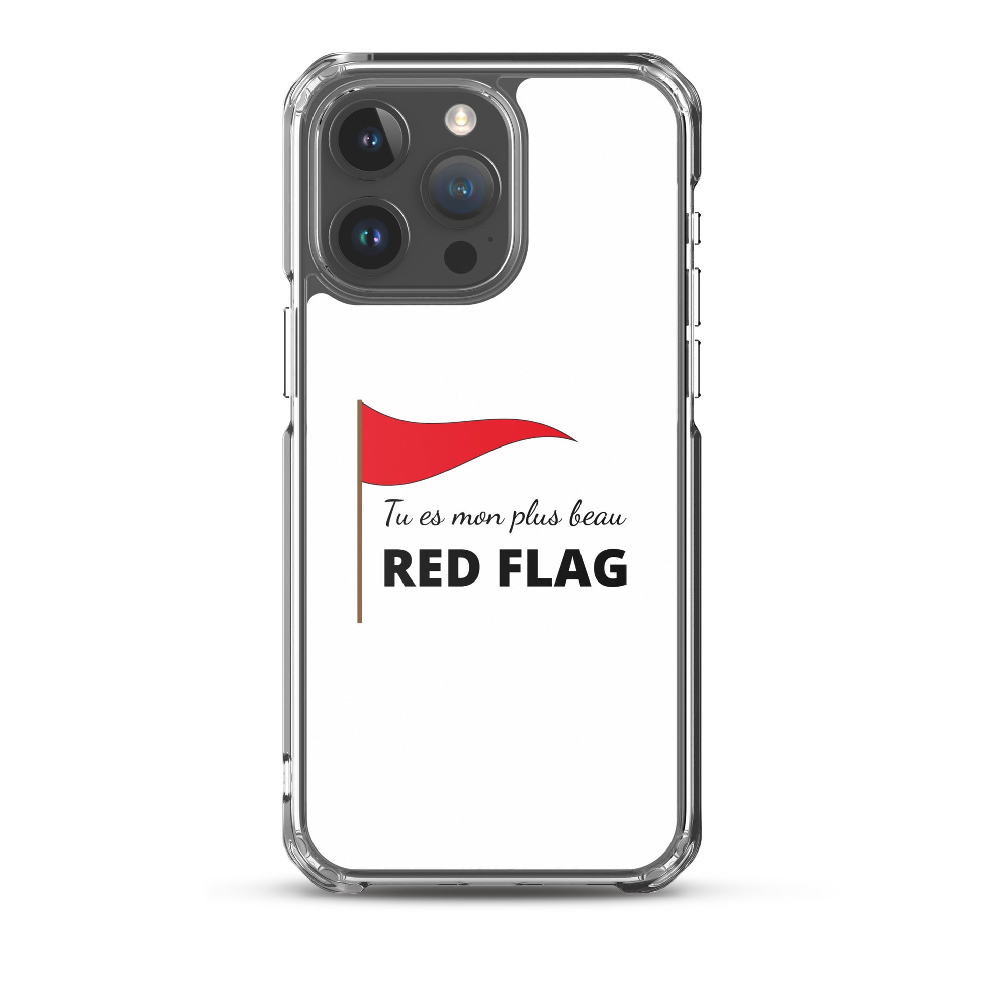 Coque iPhone Tu es mon plus beau red flag iPhone 15 Pro Max - Sedurro