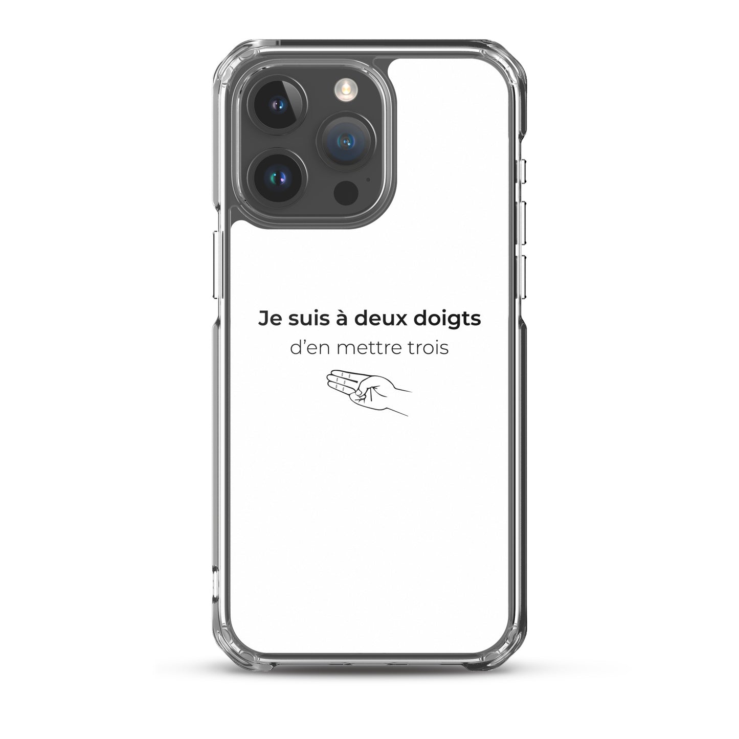 Coque iPhone Je suis à deux doigts d'en mettre trois iPhone 15 Pro Max - Sedurro