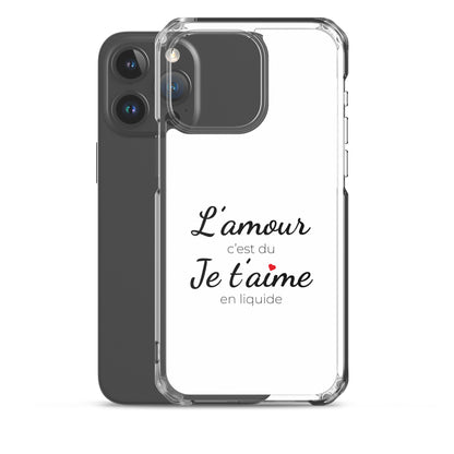 Coque iPhone L'amour c'est du je t'aime en liquide - Sedurro