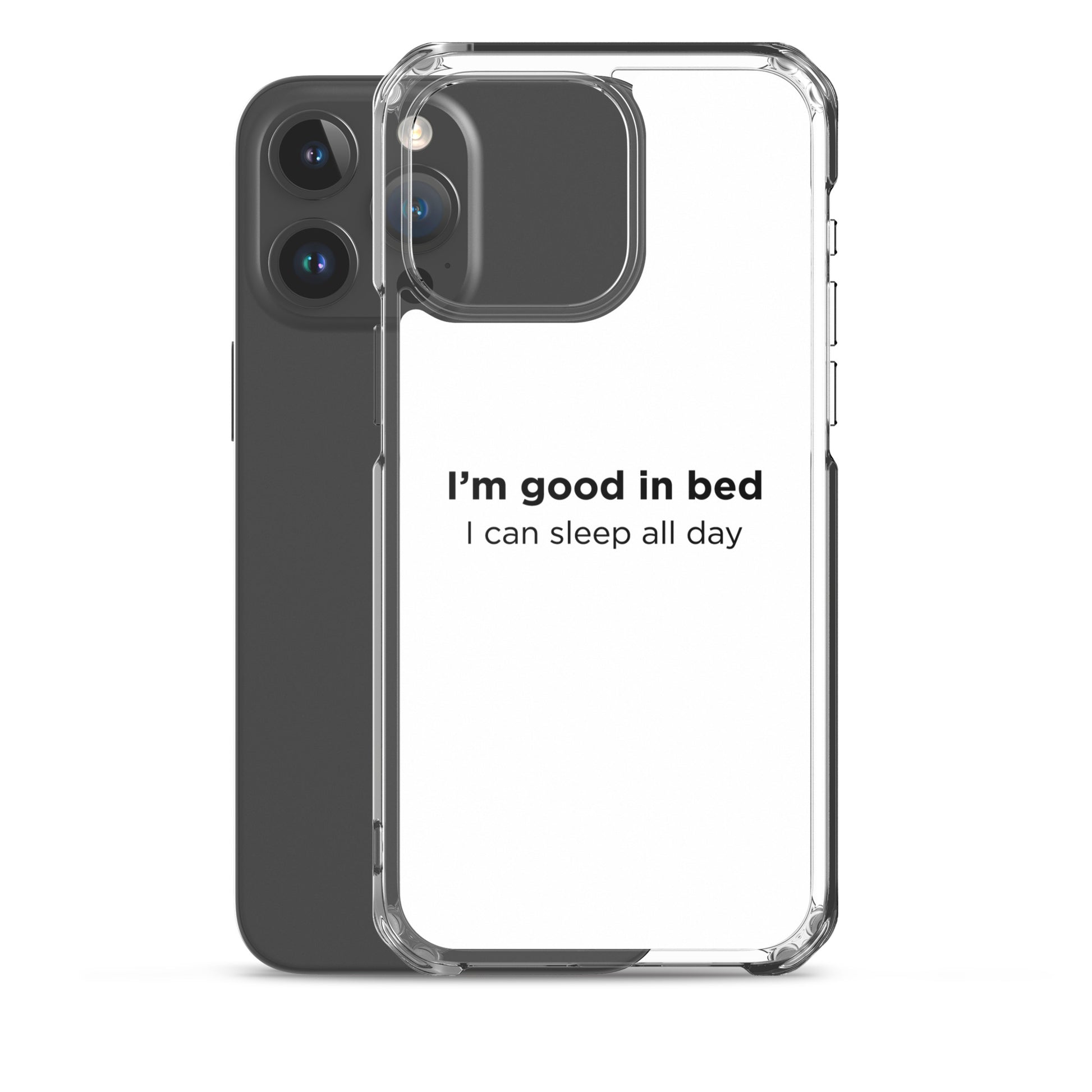 Coque iPhone I'm good in bed I can sleep all day - Sedurro