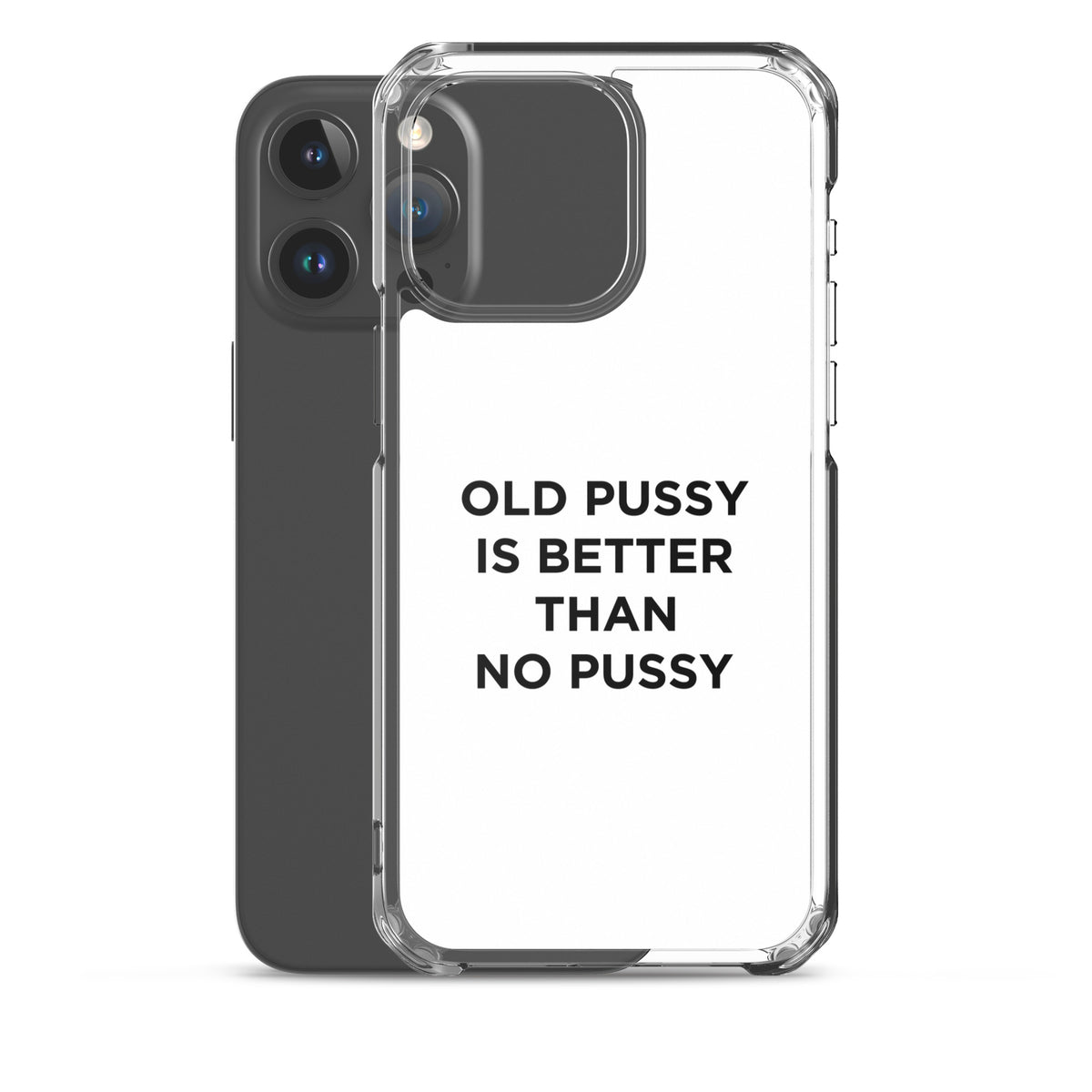 Coque iPhone Old pussy is better than no pussy - Sedurro
