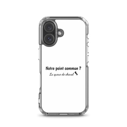 Coque iPhone Notre point commun la queue de cheval iPhone 16 - Sedurro