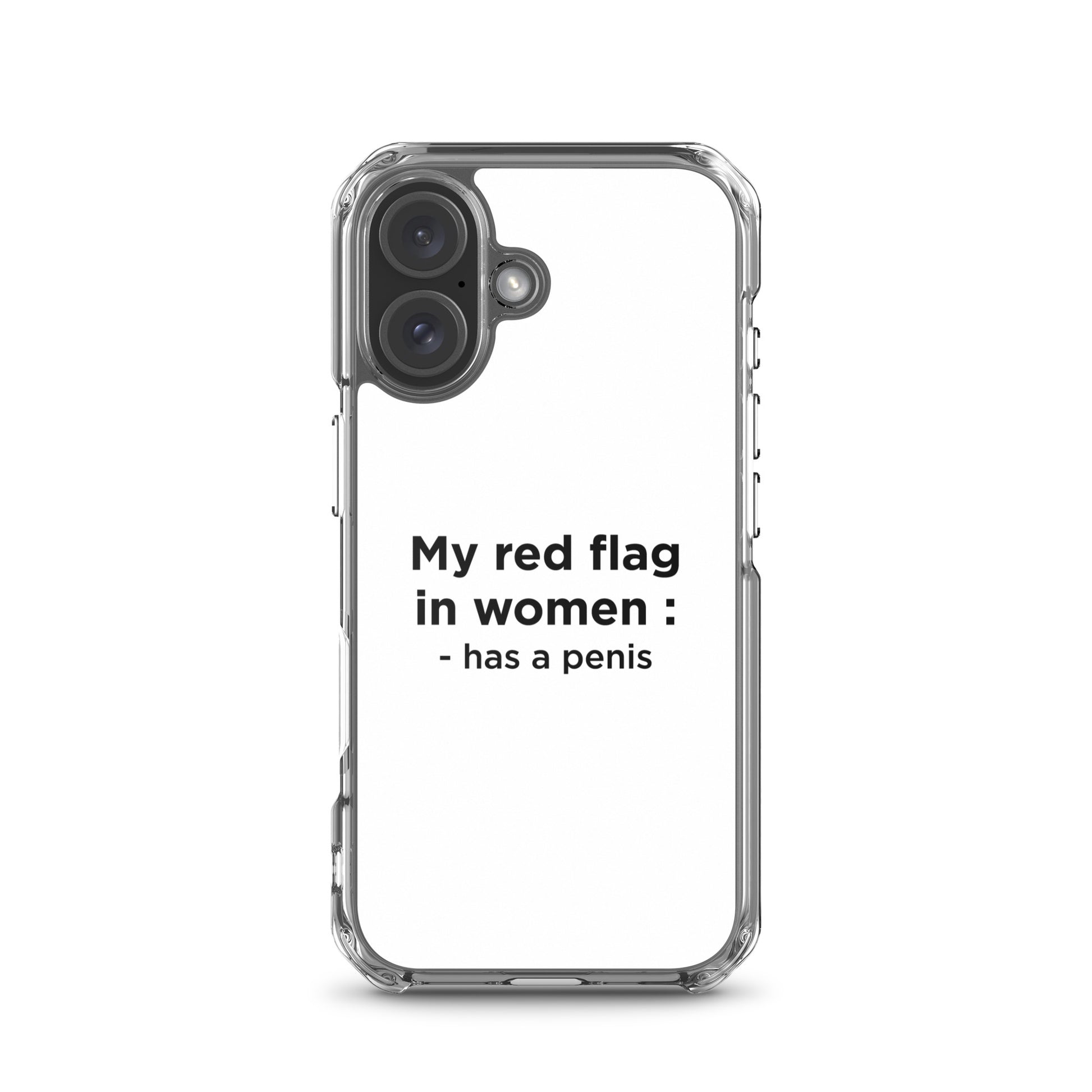 Coque iPhone My red flag in women : has a penis - Sedurro