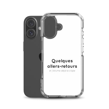 Coque iPhone Quelques allers-retours et j'allume déjà la clope - Sedurro
