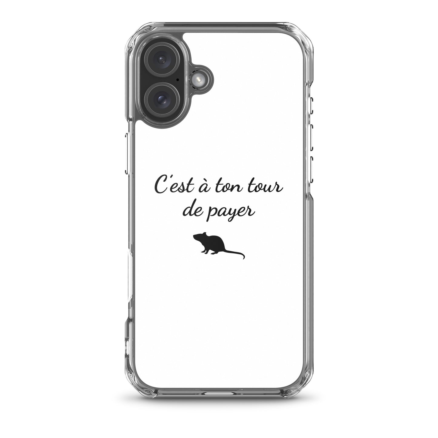 Coque iPhone C'est à ton tour de payer rat iPhone 16 Plus - Sedurro