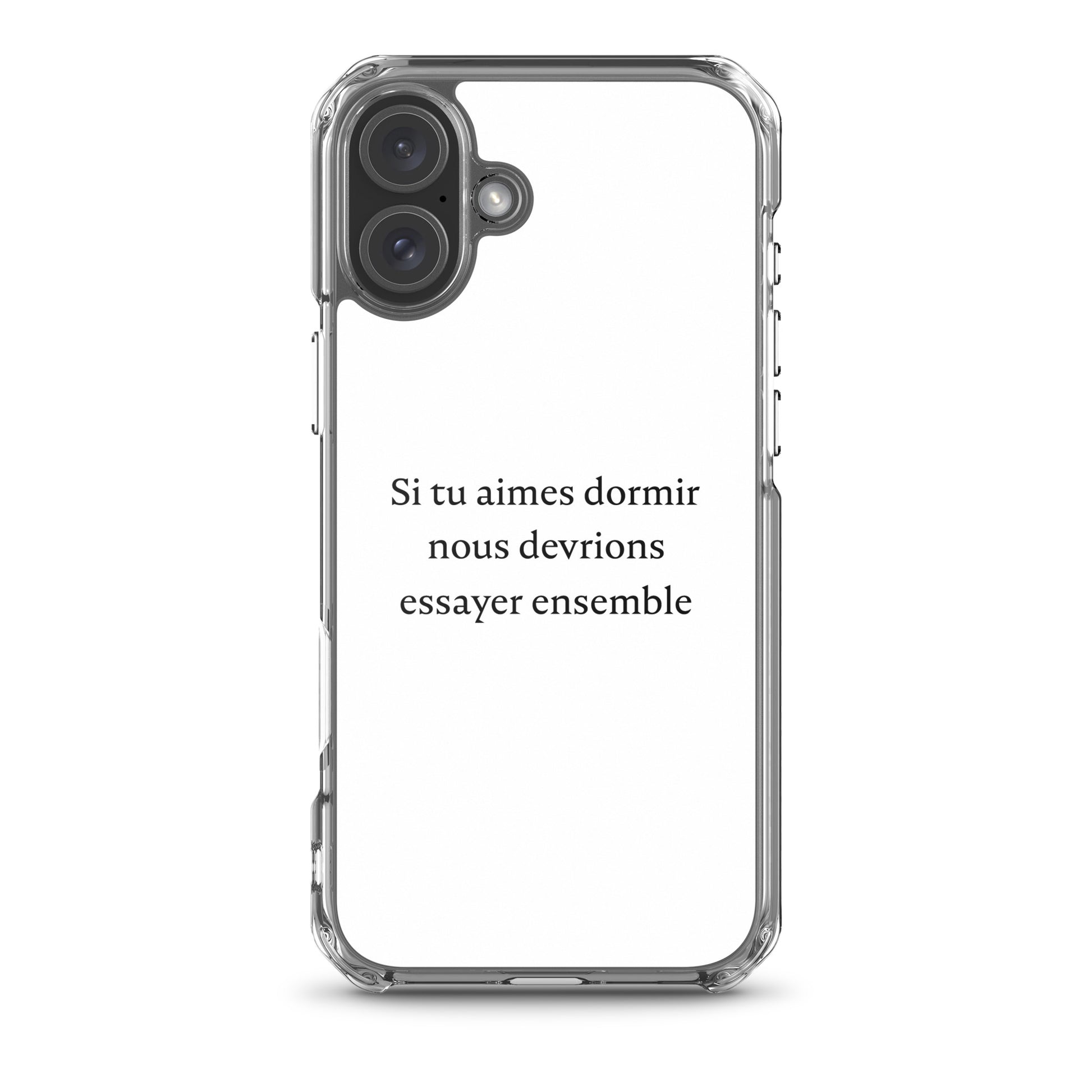 Coque iPhone Si tu aimes dormir nous devrions essayer ensemble iPhone 16 Plus - Sedurro
