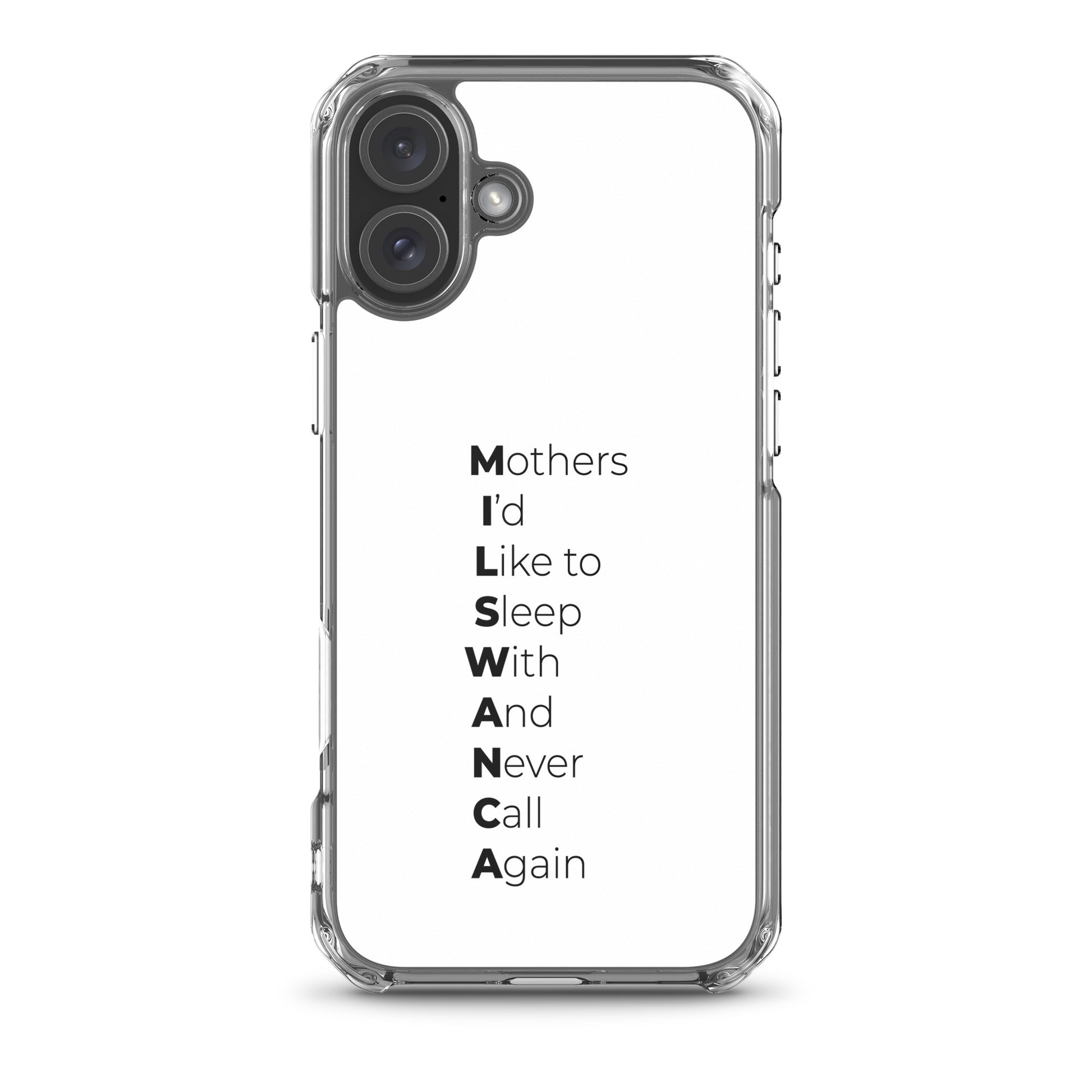 Coque iPhone MILSWANCA Mothers I'd like to sleep with and never call again - Sedurro