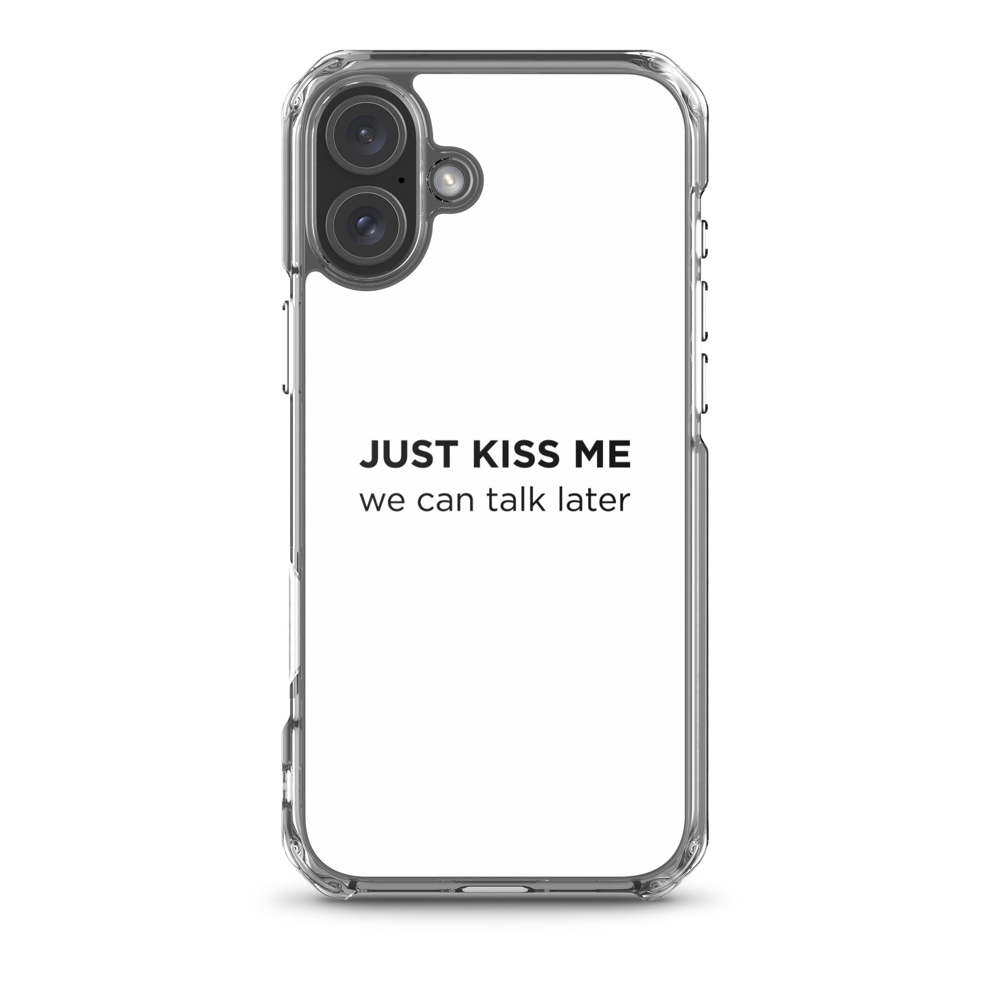 Coque iPhone Just kiss me we can talk later - Sedurro