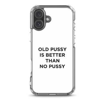 Coque iPhone Old pussy is better than no pussy - Sedurro