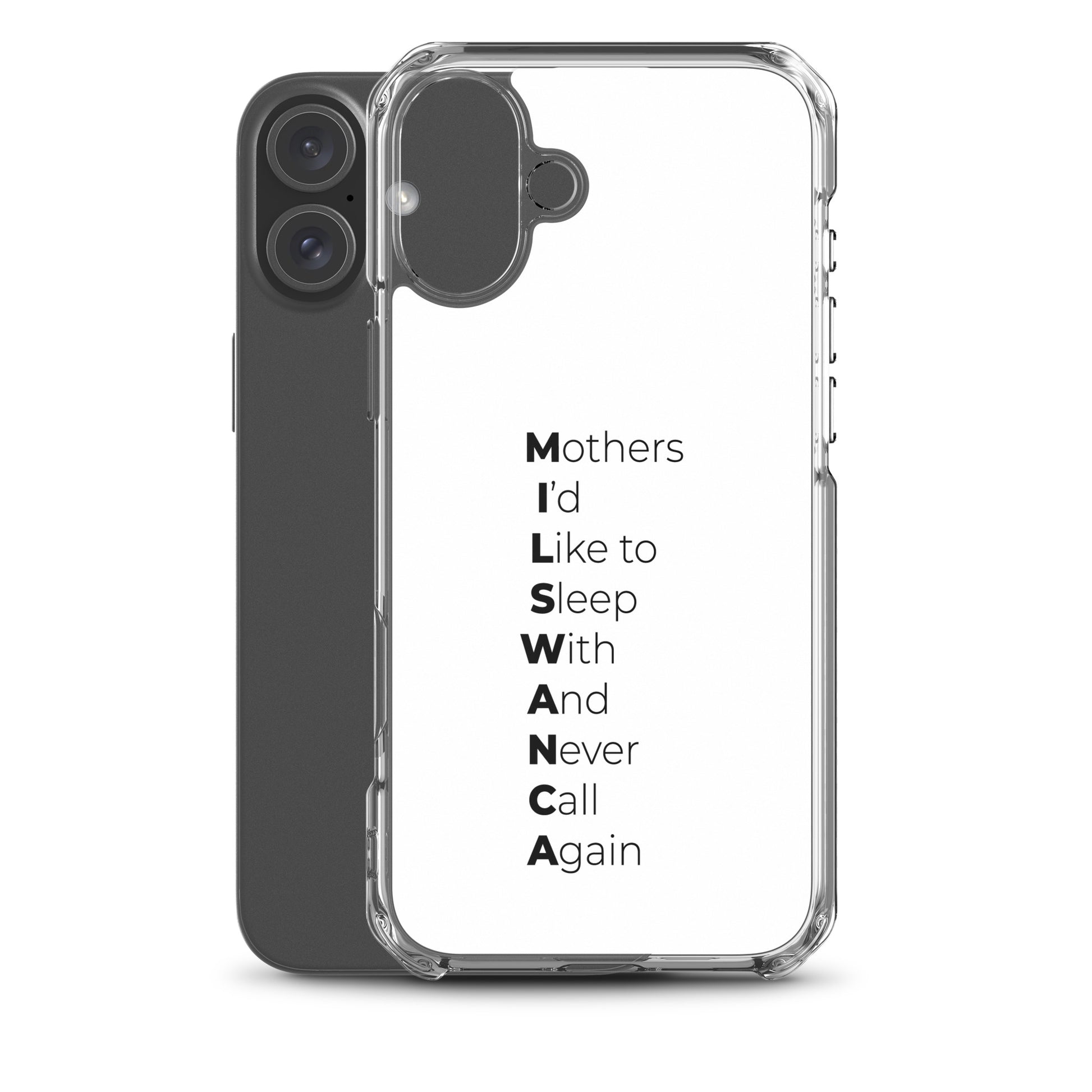 Coque iPhone MILSWANCA Mothers I'd like to sleep with and never call again - Sedurro