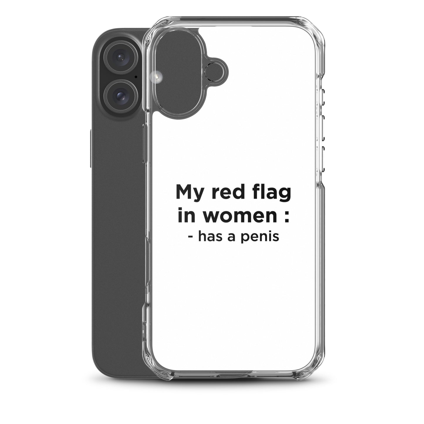 Coque iPhone My red flag in women : has a penis - Sedurro