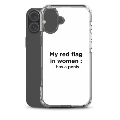 Coque iPhone My red flag in women : has a penis - Sedurro