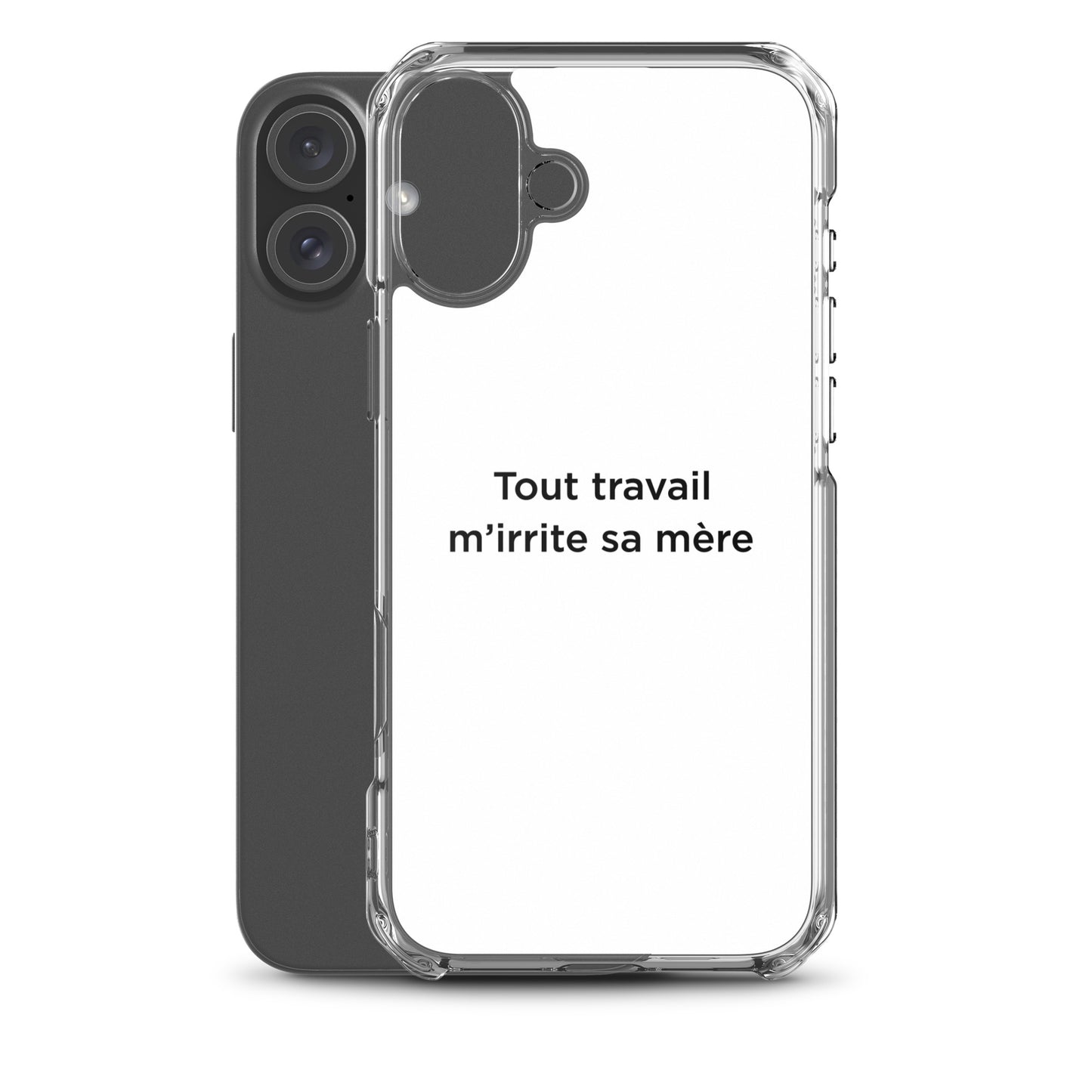 Coque iPhone Tout travail m'irrite sa mère - Sedurro