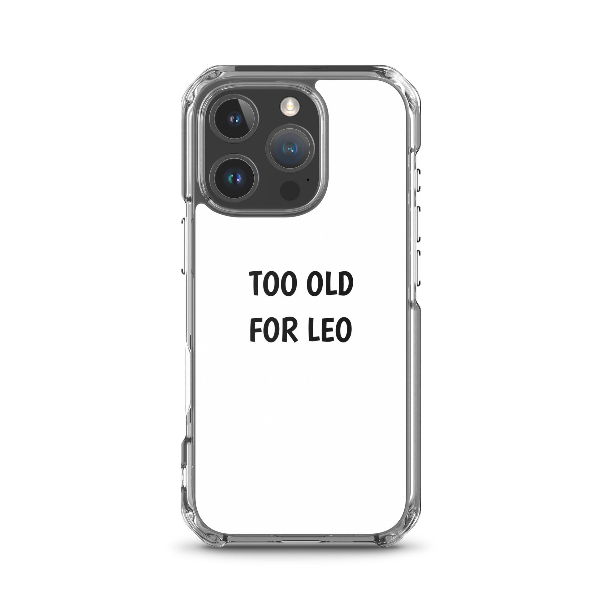 Coque iPhone Too old for Leo iPhone 16 Pro - Sedurro