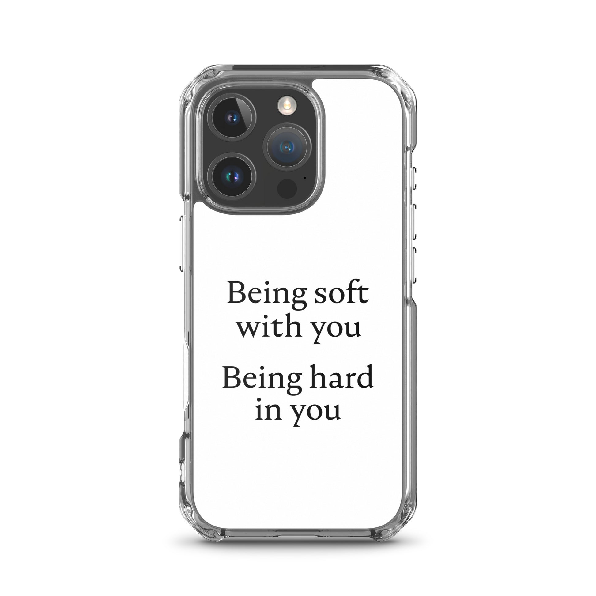 Coque iPhone Being soft with you Being hard in you iPhone 16 Pro - Sedurro