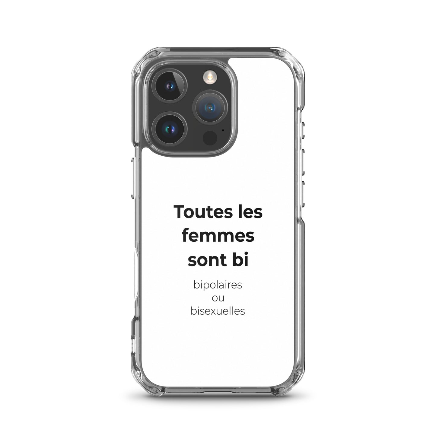 Coque iPhone Toutes les femmes sont bi bipolaires ou bisexuelles iPhone 16 Pro - Sedurro