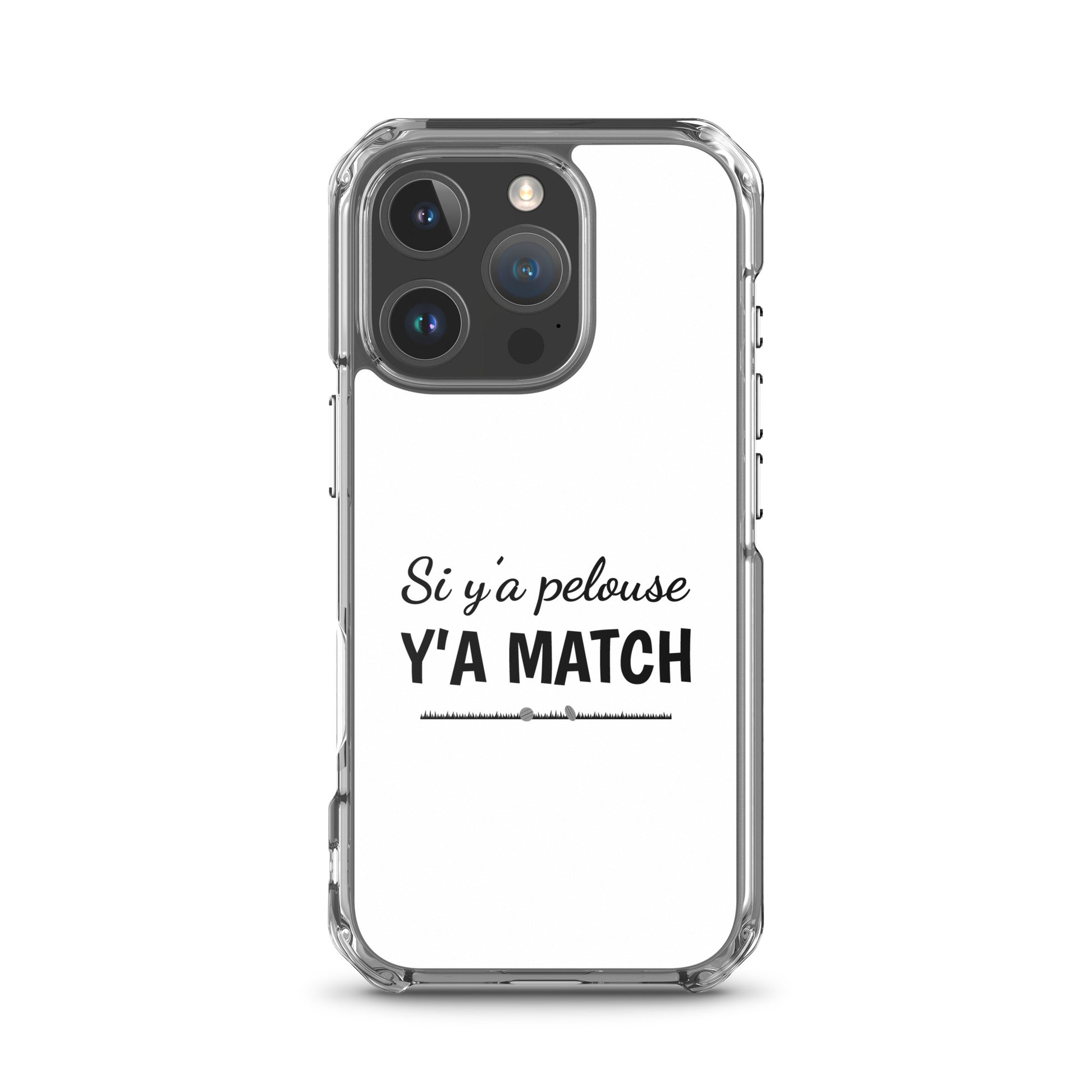 Coque iPhone Si y'a pelouse y'a match - Sedurro