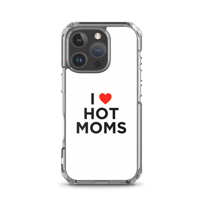 Coque iPhone I love hot moms - Sedurro