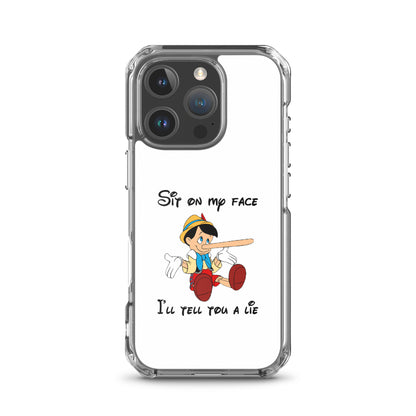Coque iPhone Pinocchio Sit on my face I'll tell you a lie - Sedurro