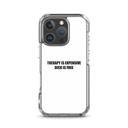 Coque iPhone Therapy is expensive dick is free - Sedurro