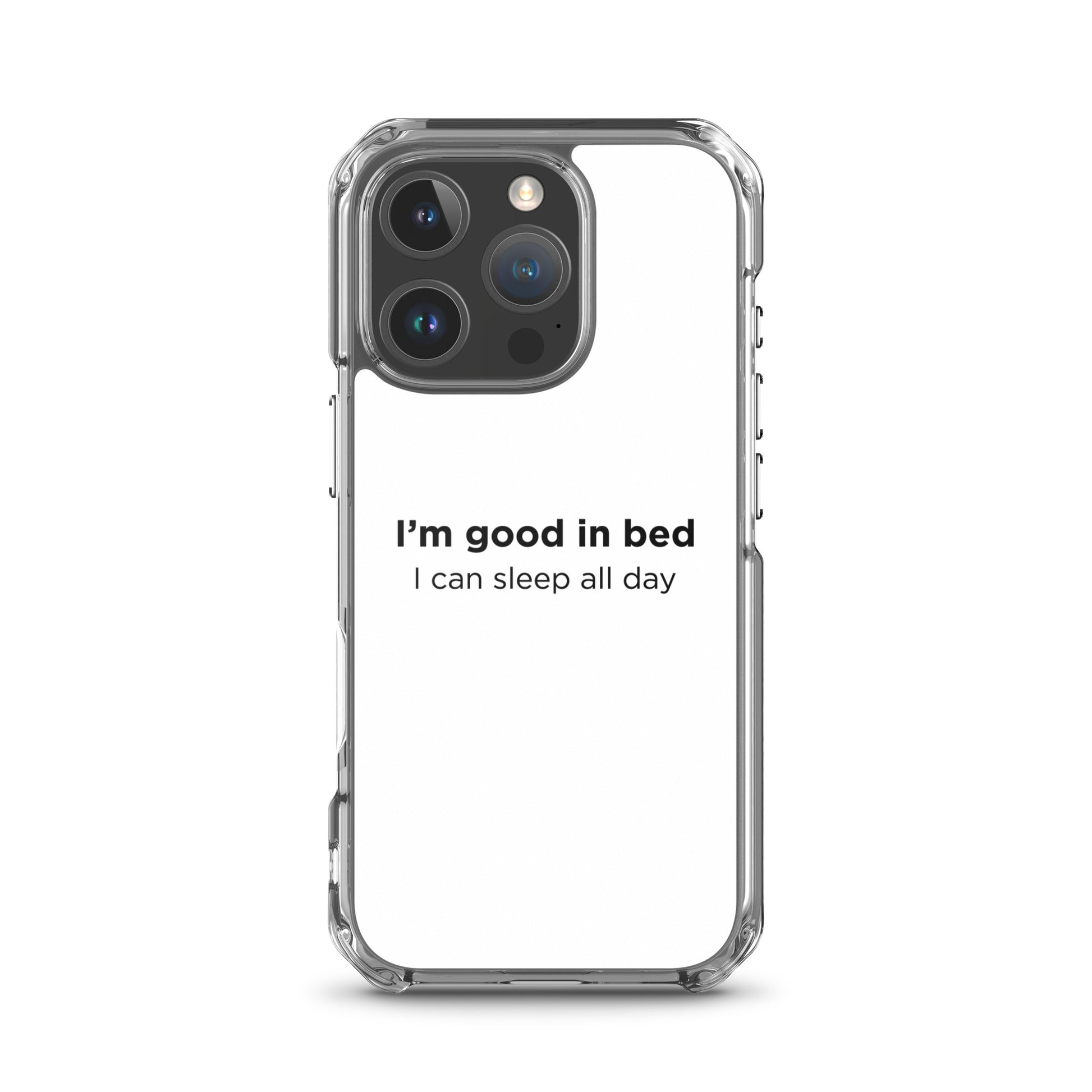Coque iPhone I'm good in bed I can sleep all day - Sedurro