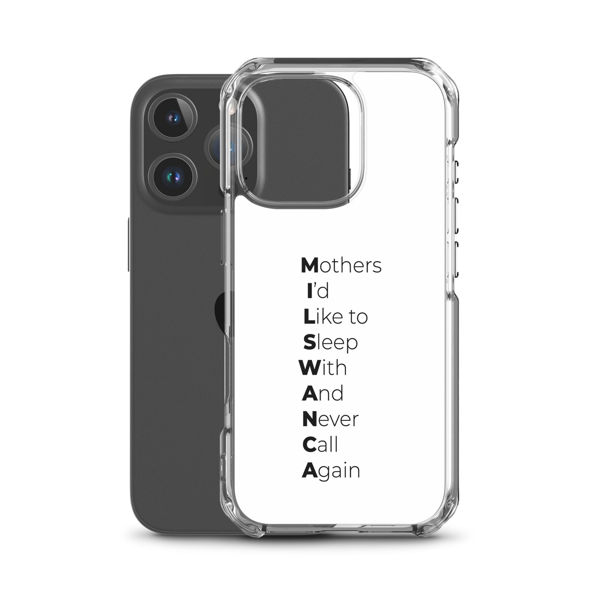 Coque iPhone MILSWANCA Mothers I'd like to sleep with and never call again - Sedurro