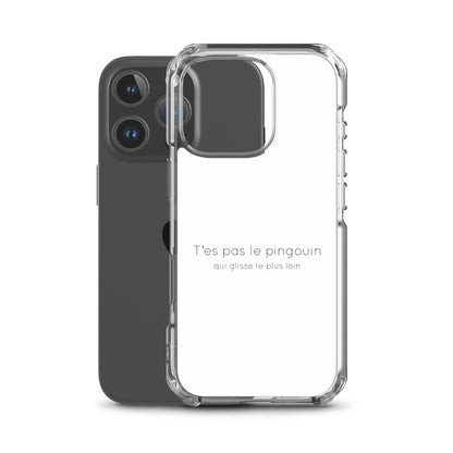 Coque iPhone T'es pas le pingouin qui glisse le plus loin - Sedurro