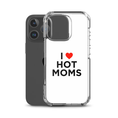 Coque iPhone I love hot moms - Sedurro