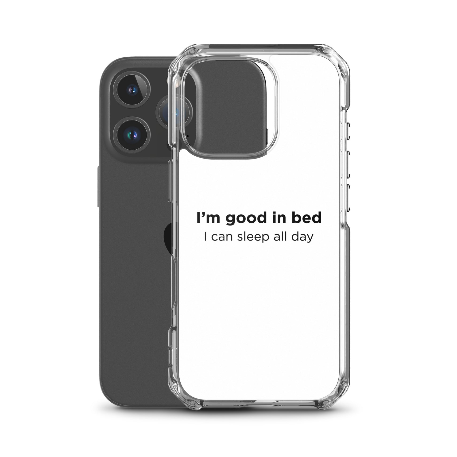 Coque iPhone I'm good in bed I can sleep all day - Sedurro