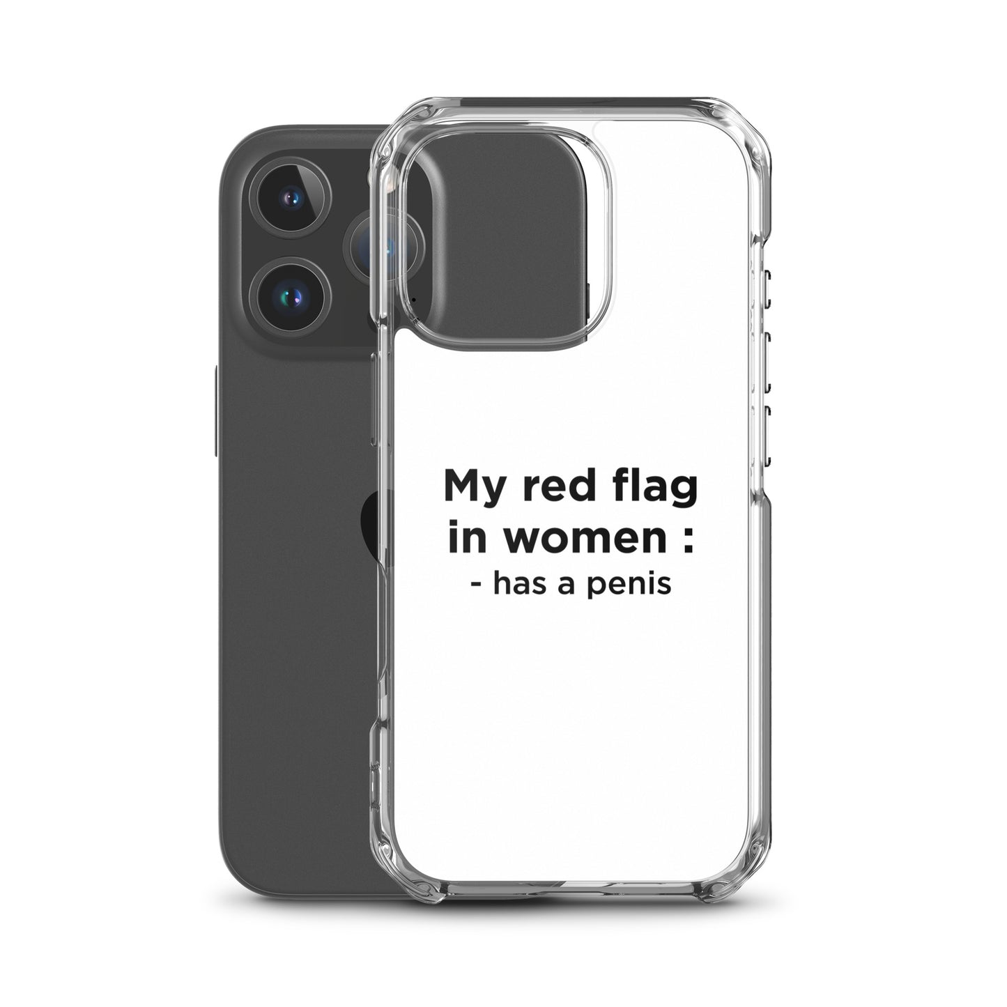 Coque iPhone My red flag in women : has a penis - Sedurro