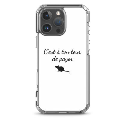 Coque iPhone C'est à ton tour de payer rat iPhone 16 Pro Max - Sedurro