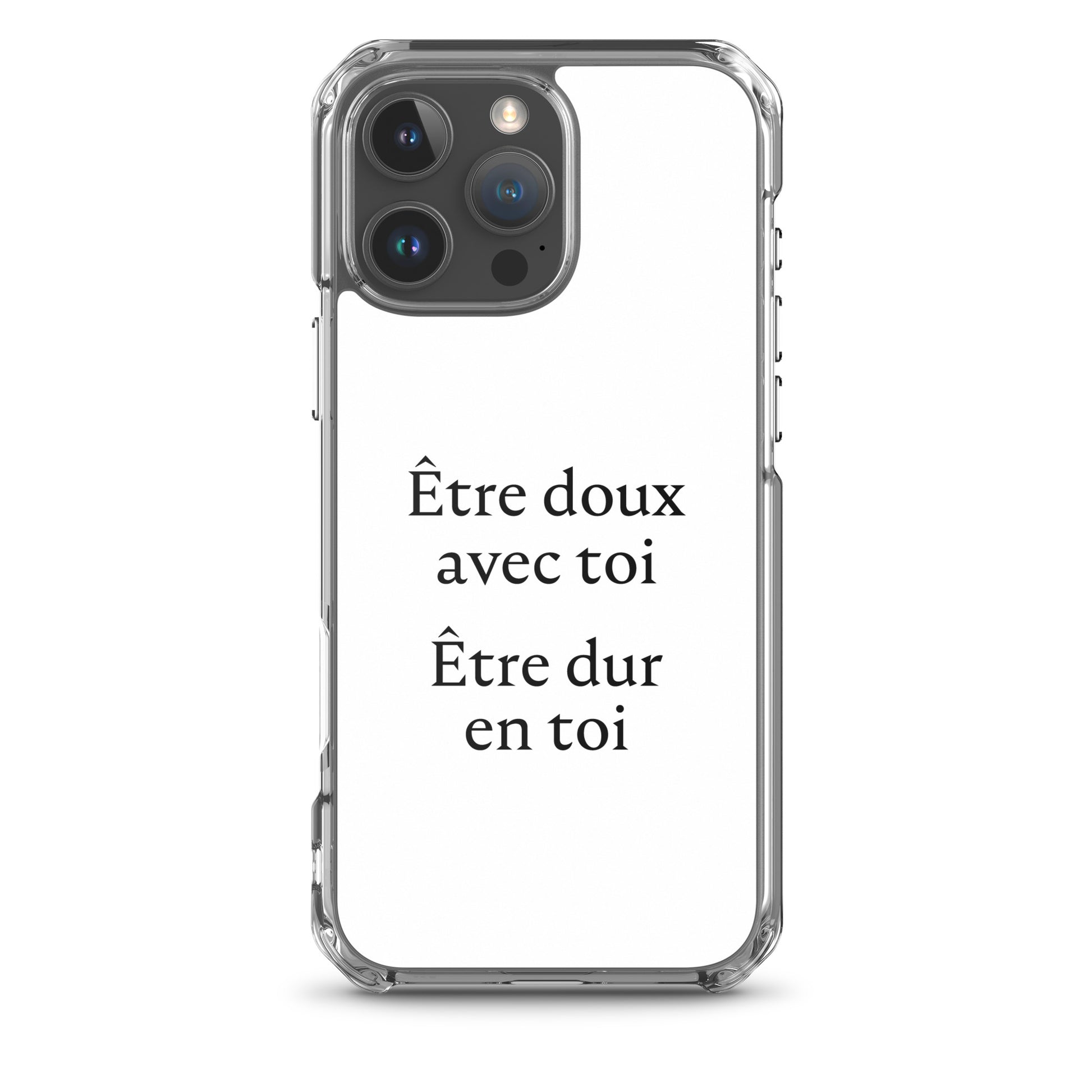 Coque iPhone Être doux avec toi Être dur en toi iPhone 16 Pro Max - Sedurro