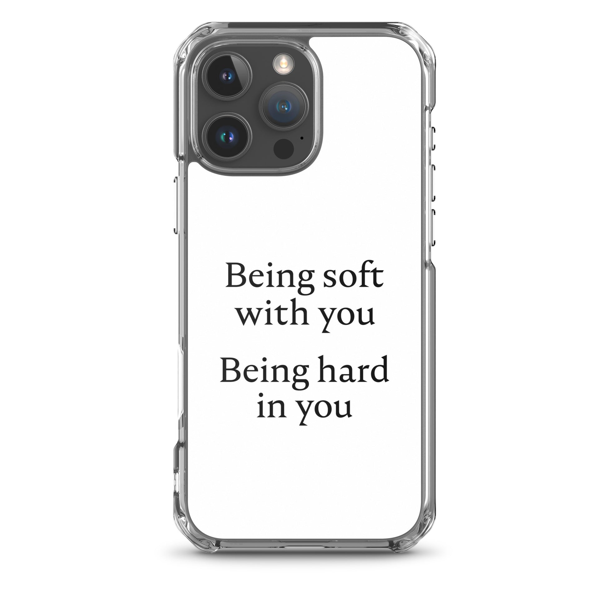 Coque iPhone Being soft with you Being hard in you iPhone 16 Pro Max - Sedurro