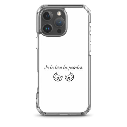 Coque iPhone Je te tire tu pointes iPhone 16 Pro Max - Sedurro