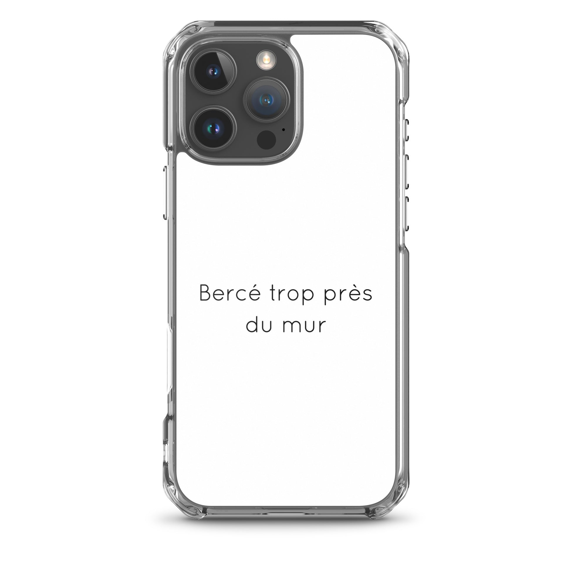 Coque iPhone Bercé trop près du mur iPhone 16 Pro Max - Sedurro