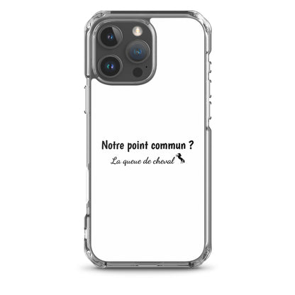 Coque iPhone Notre point commun la queue de cheval iPhone 16 Pro Max - Sedurro