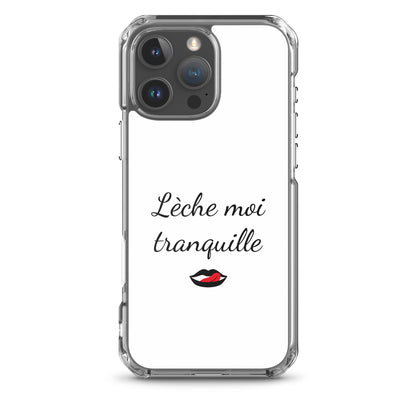 Coque iPhone Lèche moi tranquille iPhone 16 Pro Max - Sedurro