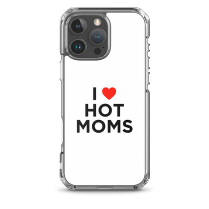 Coque iPhone I love hot moms - Sedurro