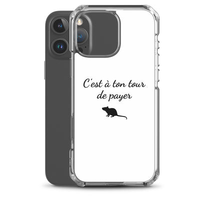 Coque iPhone C'est à ton tour de payer rat - Sedurro